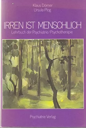 Couverture du produit · Irren ist menschlich. Lehrbuch der Psychiatrie / Psychotherapie