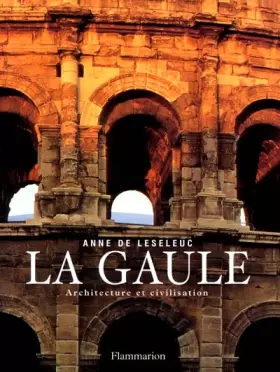 Couverture du produit · La Gaule : Architecture et civilisation