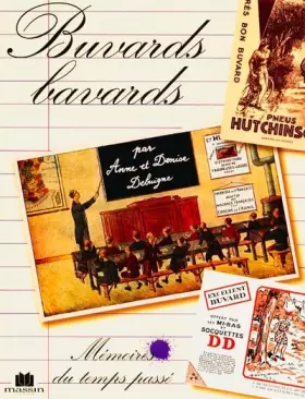 Couverture du produit · BUVARDS BAVARDS. Mémoires du temps passé