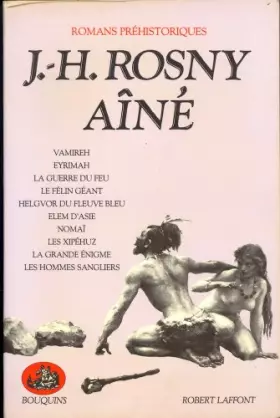 Couverture du produit · Vamireh / Eyrimah / La guerre du feu / Le félin géant / Helgvor du fleuve bleu / Elem d'Asie / Nomaï /Les Xipéhuz / La grande é