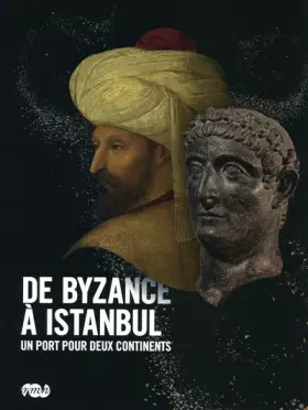 Couverture du produit · De Byzance a Istanbul - Un port pour deux Continents