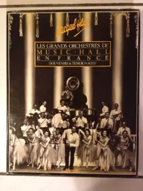 Couverture du produit · Les Grands orchestres de music-hall en France : Souvenirs et témoignages