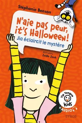 Couverture du produit · N'aie pas peur, it's Halloween ! - Jia éclaircit le mystère - Tip Tongue Kids