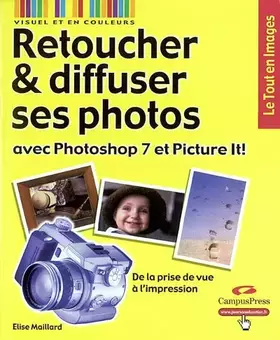 Couverture du produit · Retoucher et diffuser ses photos avec Photoshop 7 et PictureIt
