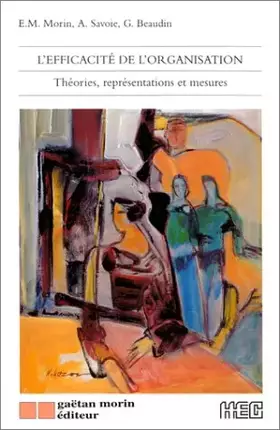 Couverture du produit · L'Efficacité de l'organisation . Théories, représentations et mesures