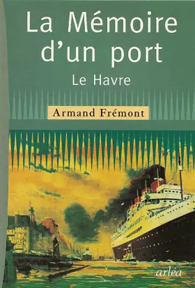 Couverture du produit · La mémoire d'un port: Le Havre