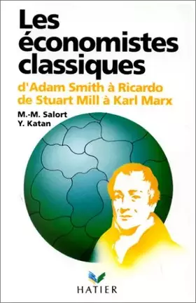 Couverture du produit · Les Économistes classiques : D'Adam Smith à Ricardo, de Stuart Mill à Karl Marx