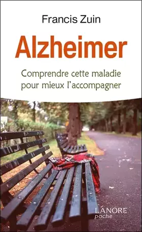 Couverture du produit · Alzheimer : Comprendre cette maladie pour mieux l'accompagner