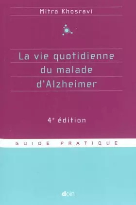 Couverture du produit · La vie quotidienne du malade d'Alzheimer - 4e édition
