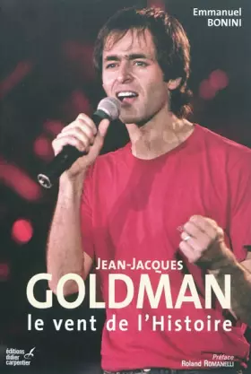 Couverture du produit · Jean-Jacques Goldman: Le vent de l'histoire