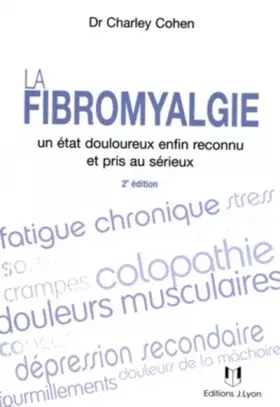 Couverture du produit · La fibromyalgie : Un état douloureux enfin reconnu et pris au sérieux
