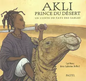 Couverture du produit · Akli prince du désert - Sélection du Comité des mamans Printemps 2004 (6-9 ans)