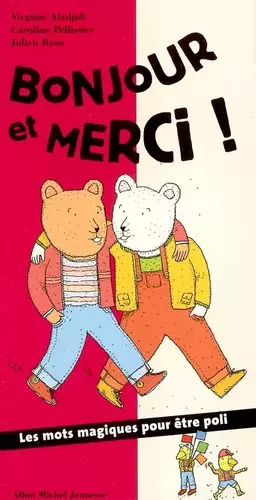 Couverture du produit · Bonjour et merci ! Les Mots magiques pour être poli