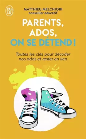 Couverture du produit · Parents, ados, on se détend !: Toutes les clés pour décoder nos ados et rester en lien
