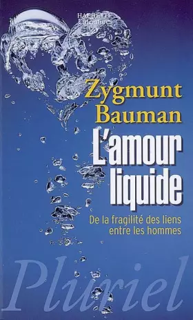 Couverture du produit · L'amour liquide : De la fragilité des liens entre les hommes