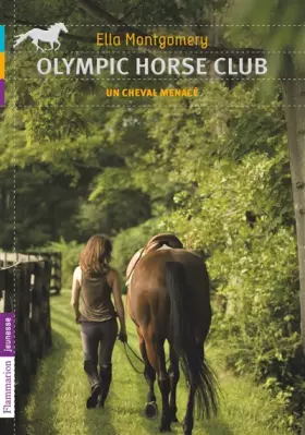 Couverture du produit · Olympic horse club, Tome 3 : Un cheval menacé