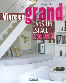 Couverture du produit · Vivre en grand dans un espace trop petit