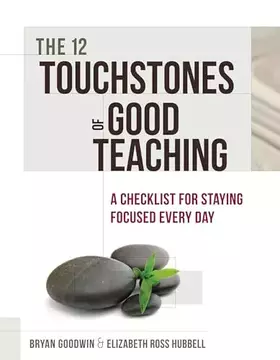 Couverture du produit · The 12 Touchstones of Good Teaching: A Checklist for Staying Focused Every Day