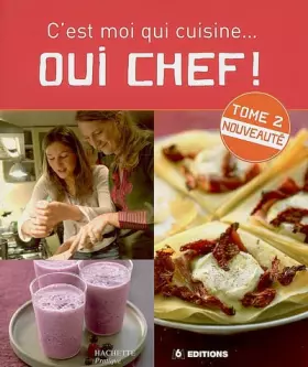 Couverture du produit · Oui Chef ! : C'est moi qui cuisine..., Tome 2