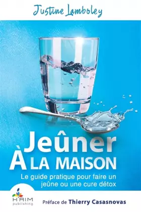 Couverture du produit · Jeûner à la Maison: Le guide pratique pour faire un jeûne ou une cure détox