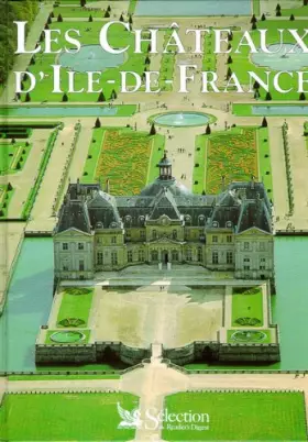 Couverture du produit · LES CHATEAUX D'ILE-DE-FRANCE. : 1ère édition