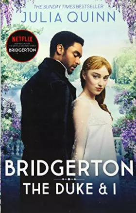 Couverture du produit · Bridgerton: The Duke and I (Bridgertons Book 1): The Sunday Times bestselling inspiration for the Netflix Original Series Bridg