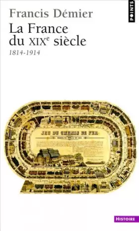 Couverture du produit · La France du XIXe : 1814-1914