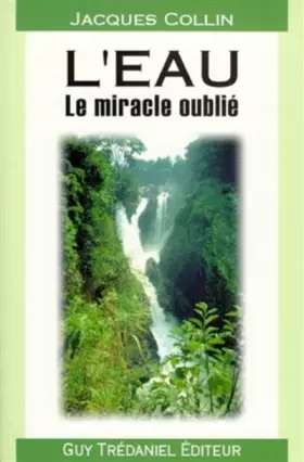 Couverture du produit · L'eau : Le Miracle oublié