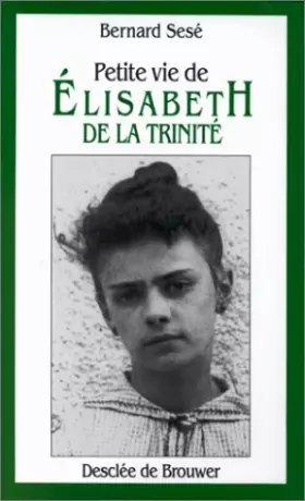 Couverture du produit · Petite vie d'Elisabeth de la Trinité