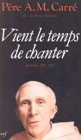 Couverture du produit · Journal / A.-M. Carré, OP.... Tome 1991-1993 : Vient le temps de chanter