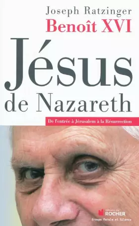 Couverture du produit · Jésus de Nazareth : De l'entrée à Jérusalem à la Résurrection