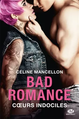 Couverture du produit · Bad Romance, T2 : Coeurs indociles