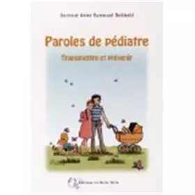 Couverture du produit · Paroles de pédiatre: Transmettre et prévenir