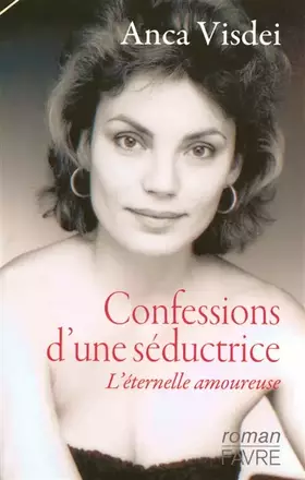 Couverture du produit · Confessions d'une séductrice - L'éternelle amoureuse