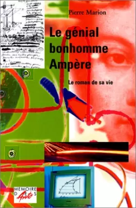 Couverture du produit · Le génial bonhomme Ampère. Le roman de sa vie
