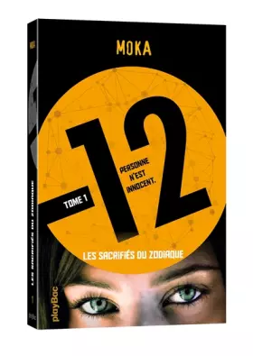 Couverture du produit · 12 (Douze) - Les sacrifiés du Zodiaque - Tome 1