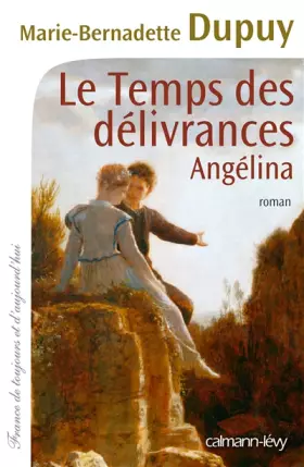 Couverture du produit · Le Temps des délivrances - Angelina, tome 2