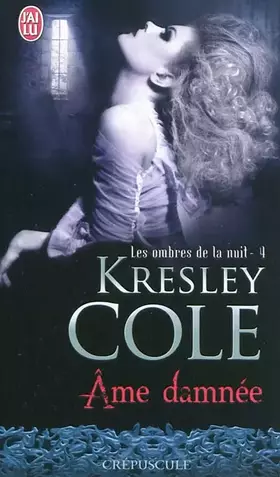 Couverture du produit · Les ombres de la nuit, Tome 4 : Ame damnée