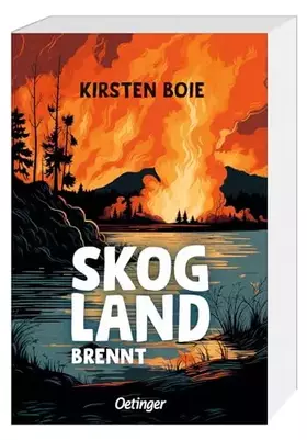 Couverture du produit · Skogland 3. Skogland brennt: Die lang ersehnte Fortsetzung des spannenden, märchenhaften und fantastischen Politthrillers für J