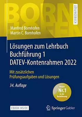 Couverture du produit · Lösungen zum Lehrbuch Buchführung 1 DATEV-Kontenrahmen 2022: Mit zusätzlichen Prüfungsaufgaben und Lösungen (Bornhofen Buchführ