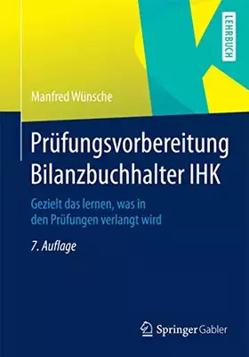 Couverture du produit · Prüfungsvorbereitung Bilanzbuchhalter IHK: Gezielt das lernen, was in den Prüfungen verlangt wird