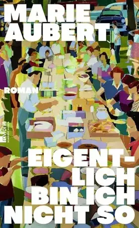 Couverture du produit · Eigentlich bin ich nicht so: | Ein Roman, in dem wir uns wiederfinden: Familie ist Wahnsinn und Liebe zugleich.