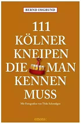 Couverture du produit · 111 Kölner Kneipen, die man kennen muss: Reiseführer