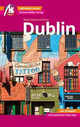 Couverture du produit · Dublin MM-City Reiseführer Michael Müller Verlag: Individuell reisen mit vielen praktischen Tipps und Web-App mmtravel.com.