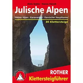 Couverture du produit · Klettersteige Julische Alpen: Steiner Alpen, Karawanken, Karnischer Hauptkamm. 83 Klettersteige. Mit GPS-Tracks (Rother Kletter