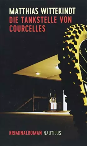 Couverture du produit · Die Tankstelle von Courcelles: Kriminalroman