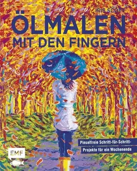 Couverture du produit · Ölmalen mit den Fingern: Pinselfreie Schritt-für-Schritt-Projekte für ein Wochenende