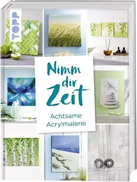 Couverture du produit · Nimm dir Zeit. Achtsame Acrylmalerei
