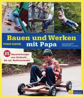 Couverture du produit · Bauen und Werken mit Papa: 25 Bauanleitungen vom Rollbrett bis zur Reifenschaukel