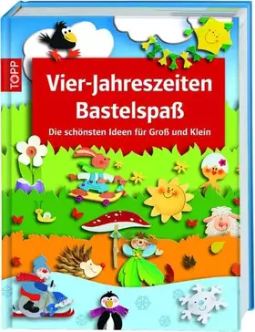Couverture du produit · Vier-Jahreszeiten Bastelspaß: Die schönsten Ideen für Groß und Klein